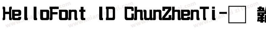 HelloFont ID ChunZhenTi字体转换